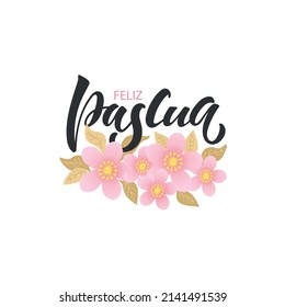 Happy Easter handwritten text in Spanish (Feliz Pascua) isolated on white background. Modern brush calligraphy. Vector illustration for logo, greeting card, poster, print. Hand lettering typography