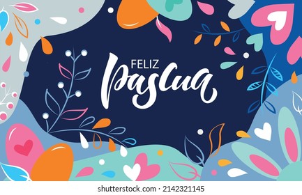 Happy Easter handwritten text in Spanish (Feliz Pascua). Abstract background with eggs, hearts, rabbit's ears. leaves, vector colorful illustration. Holiday banner design. Hand lettering typography