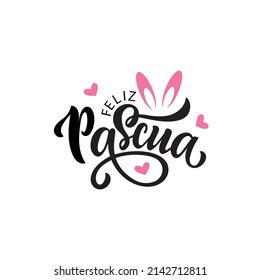 Happy Easter handwritten text in Spanish (Feliz Pascua) isolated on white background. Modern brush calligraphy. Vector illustration for logo, greeting card, poster, print. Hand lettering typography