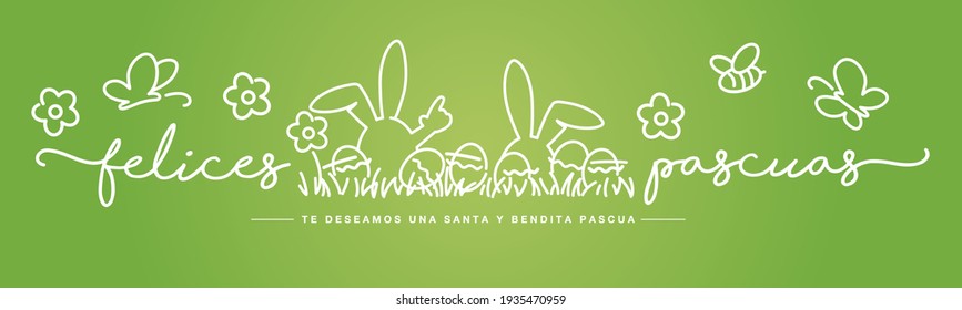 Happy Easter handwritten typography lettering we wish you a holy and blessed Easter on Spanish language with white bunny, eggs, flowers, grass, butterflies and bee on green background drawing in line 