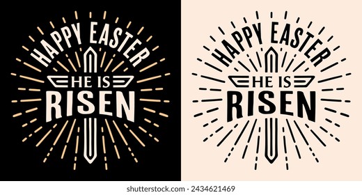 Happy easter he is risen lettering round badge card. Retro vintage aesthetic shirt design. Text vector quotes for christian faith god Jesus religious women men girls boys printable ornament cut file.