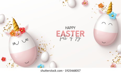 Happy Easter holiday banner. Cute unicorns from eggs with gold horn, white eggs, flowers and confetti. Vector illustration with top view on 3d decorative objects for Easter design. Greeting card.