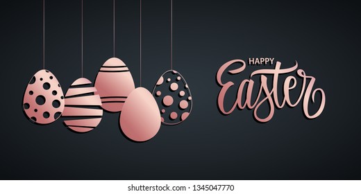 Happy Easter holiday banner with handwritten easter greetings and rose gold easter eggs. Vector illustration. 