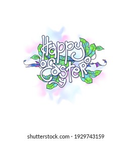 Happy Easter holiday card. Hand drawn text. Leavs and flowers decoration