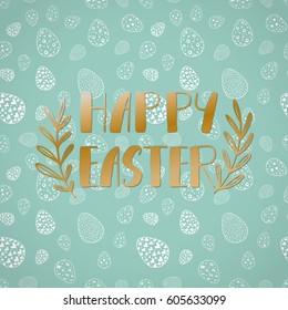 Happy Easter holiday celebration card with hand drawn lettering design on seamless ornamental eggs pattern. Vector illustration.