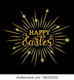 Happy Easter inscription with gold rays on black background. Calligraphy font style. Vector illustration.