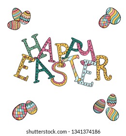 "Happy Easter" inscription Hand made on on white background. Template vector card with hand drawn colored eggs and  Lettering, calligraphy, frame. Doodles hand drawn elements. 