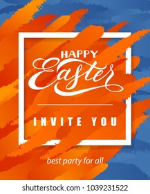 Happy Easter, invite you, best party for all lettering in frame with red strokes on blue background. Calligraphic inscription can be used for greeting cards, festive design, postcards, posters.