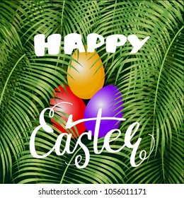 Happy Easter lettering  background with tropical palm leaves. Perfect for wallpapers, web page backgrounds, surface textures, textile.