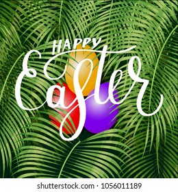 Happy Easter lettering  background with tropical palm leaves. Perfect for wallpapers, web page backgrounds, surface textures, textile.