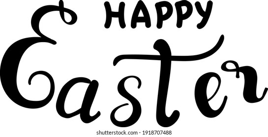 Happy Easter - lettering in black letters. Words to create a postcard for a religious spring holiday.