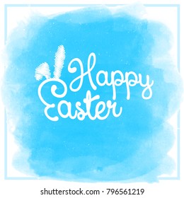 Happy Easter. Lettering with bunny ears. Postcard on light blue watercolor background with a simple quare frame. Vector.