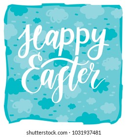 Happy Easter lettering, calligraphy text illustration on background with clouds. Hand drawn art in vector cartoon style for holiday decoration