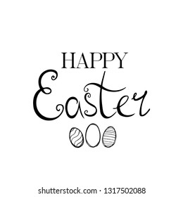 Happy Easter lettering card. Hand drawn lettering poster for Easter. Ink illustration. Modern calligraphy. Happy Easter background.