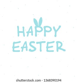 Happy Easter lettering card. Hand drawn lettering poster for Easter. Modern calligraphy. Happy Easter typography background