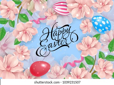 Happy Easter lettering with colored eggs and pink blossoms on blue background. Calligraphic inscription can be used for greeting cards, festive design, postcards, posters.