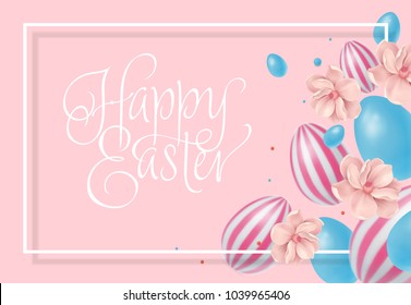 Happy Easter lettering. Creative inscription with colorful eggs and tender flowers. Handwritten text, calligraphy. Can be used for greeting cards, posters and leaflets