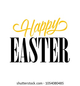 Happy Easter lettering. Creative inscription in black and yellow colors. Handwritten text, calligraphy. Can be used for greeting cards, posters and leaflets