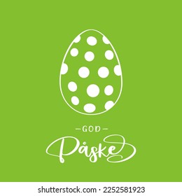 Happy Easter lettering in Danish with Easter egg and green background. Vector illustration.	