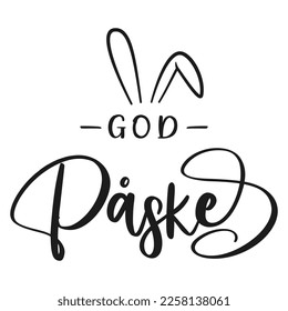 Happy Easter lettering in Danish (God påske) with bunny ears. Isolated on white background