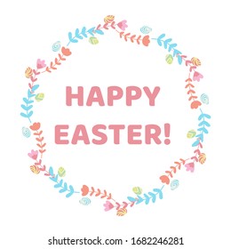 Happy easter lettering and floral circle. Easter card. Doodle stile. Pastel colors