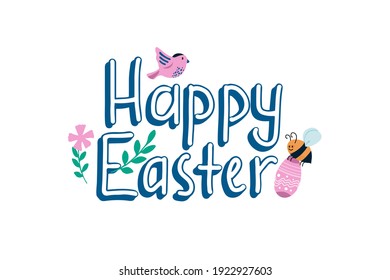 Happy Easter lettering with flower, branch, egg, bird and bee. Hand drawn vector illustration, card or banner template