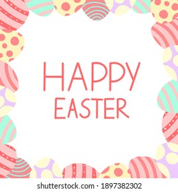 Happy Easter lettering in a frame made of colored eggs. Postcard for the holiday of Easter.