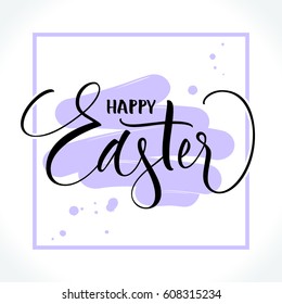Happy Easter lettering with frame and purple brush stroke background. Template for banner, flyer, gift card or photo overlay. Handwritten modern calligraphy, vector illustration.