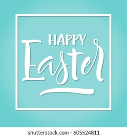 Happy Easter lettering with frame. Template for banner, flyer, gift card or photo overlay. Handwritten modern calligraphy, vector illustration.