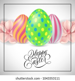 Happy Easter lettering in frame with three colored eggs and pink blossoms on white background. Calligraphic inscription can be used for greeting cards, festive design, postcards, posters