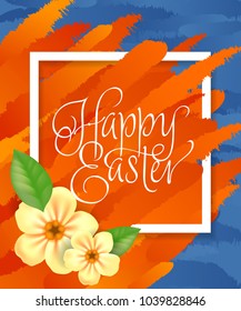 Happy Easter lettering in frame with yellow flowers and red strokes on blue background. Calligraphic inscription can be used for greeting cards, festive design, postcards, posters.