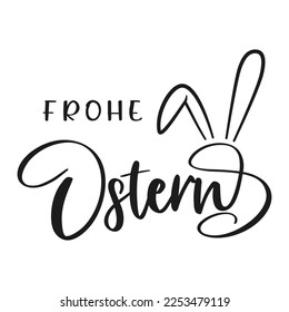 Happy Easter lettering in German with bunny ears. Vector illustration. Isolated on white background