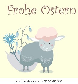 Happy Easter lettering in German Frohe Ostern with a vector illustration of a lamb with flowers on a background for invitations, birthdays, cards, banners.