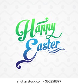Happy Easter lettering Greeting Card. Typography Vector Background. Calligraphy