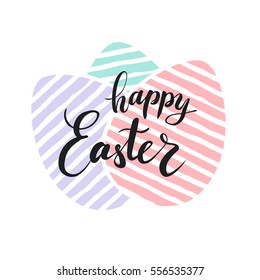 Happy Easter lettering for greeting card. Vector illustration. Happy Easter. 