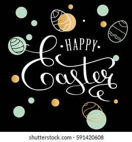 Happy Easter lettering greeting card with doodle easter eggs on black background. Calligraphy lettering. Calligraphic pen inscription. Vector illustration EPS 10.