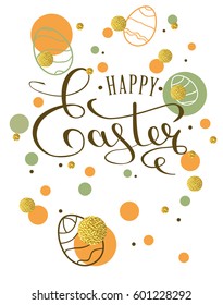 Happy Easter lettering greeting card with doodle easter eggs. Calligraphy lettering. Calligraphic pen inscription. Hand lettering, with golden glitter. Vector illustration EPS 10.
