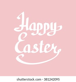 Happy Easter lettering handmade on pink background. Greeting card template. Vector illustration.