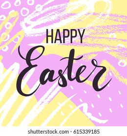 Happy Easter. Lettering on Hand drawn Abstract background. Vector illustration for greeting card