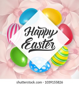 Happy Easter lettering on square. Easter greeting card with flowers and eggs. Handwritten text, calligraphy. For greeting cards, posters, leaflets and brochures.