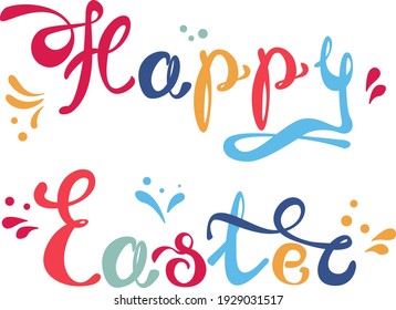 Happy Easter. Lettering on a white background. Bright colors. Beautiful background. The vector illustration is isolated.