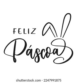 Happy Easter lettering in Portuguese (Feliz Páscoa) with bunny ears. Vector illustration. Isolated on white background