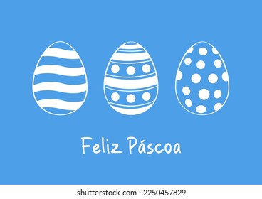 Happy Easter lettering in Portuguese (Feliz Páscoa) with Easter eggs and blue background. Vector illustration