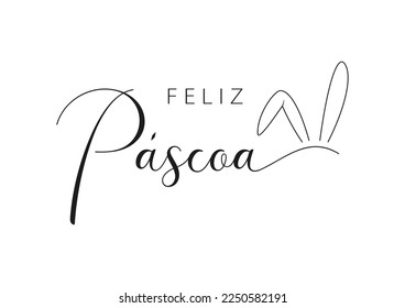 Happy Easter lettering in Portuguese (Feliz Páscoa) with bunny ears. Vector illustration. Isolated on white background