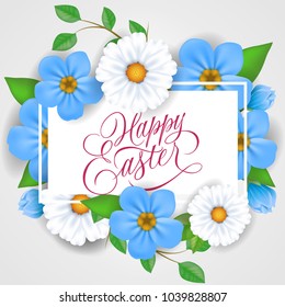 Happy Easter lettering in rectangular frame with white and blue flowers. Calligraphic inscription can be used for greeting cards, festive design, postcards, posters