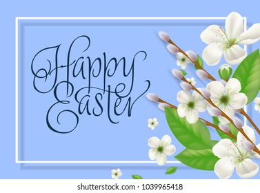 Happy Easter lettering. Springtime inscription with blossom twigs. Handwritten text, calligraphy. Can be used for greeting cards, posters and leaflets
