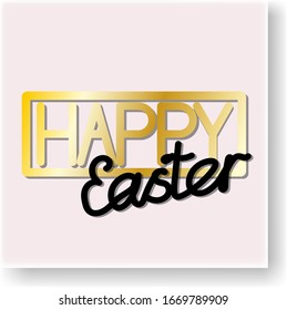 Happy easter lettering in square frame. Golden and black text. Vector illustration, poster, banner.