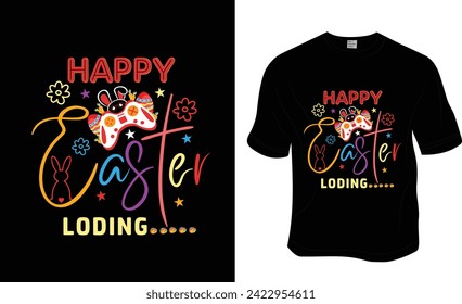 Happy Easter Loading...., Happy Easter, Easter T-shirt Design. ready to print for apparel, poster, and illustration. Modern, simple, lettering t-shirt vector