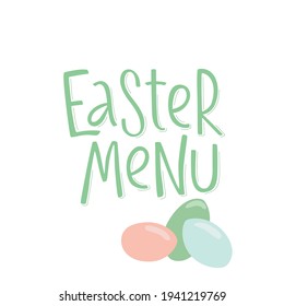 Happy Easter menu - minimalistic style with lettering sign and eggs. Vector stock illustration isolated on white background for restaurant, kids menu, template for invitation.