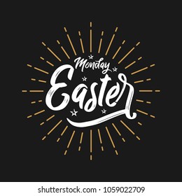 Happy Easter Monday - Lettering, Typography, vector for greeting